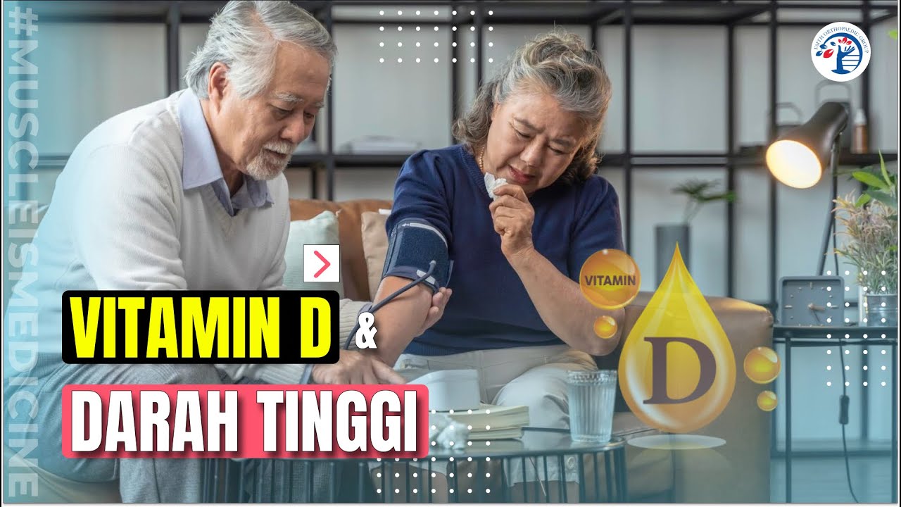Vitamin D & Darah Tinggi Ep. 377
