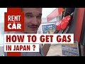 Rent a car in Japan - How to get gas in Japan ?