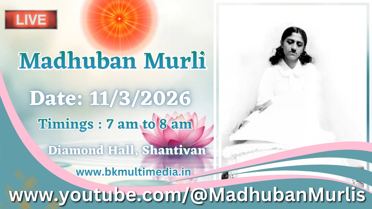Madhuban Murli (English) LIVE - 11/3/2026, 7AM (Tribute to Rajyogini Dadi Gulzar Ji || Avyakt Lok)