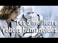 Le top 5 des meilleurs robots humanoides