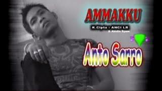 Anto Sarro - Ammakku, Cipt: Anci Laricci & Abidin Syam