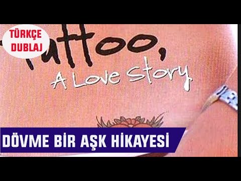 Dövme Bir Aşk Hikayesi - TÜRKÇE DUBLAJ - Romantik Komedi