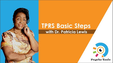 TPRS Basic Steps with Dr. Patricia Lewis - Psycho Tools Panama