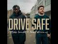 Myles Smith Drive Safe Feat Niall Horan