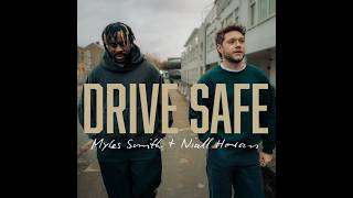 Myles Smith - Drive Safe (feat. Niall Horan)