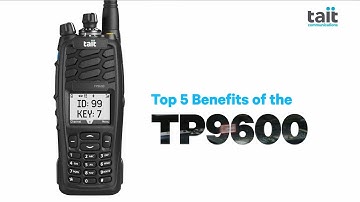 Top 5 Benefits Of The Tait TP9600