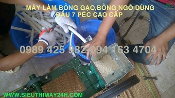 Cách làm bỏng gạo,bỏng ngô dùng đầu nổ bỏng 7 péc chi tiết