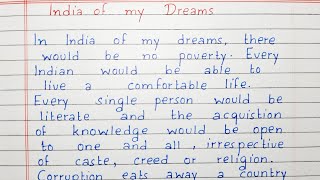 Write a short essay on India of My Dreams | Essay Writing | English