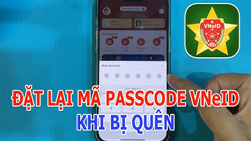 Cách đổi (đặt lại) mã Passcode trên ứng dụng VNeID