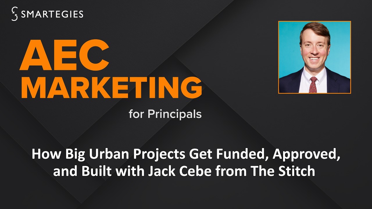 How Big Urban Projects Get Funded, Approved, and Built with Jack Cebe from The Stitch
