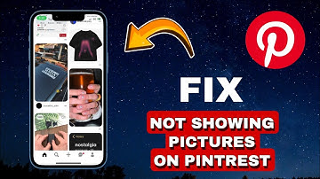 How to Fix Pinterest Pictures Not Showing