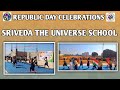 || REPUBLIC DAY CELEBRATIONS || || SRIVEDA THE UNIVERSE SCHOOL||