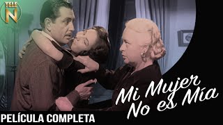 Mi Mujer No Es Mía (1951) | Tele N | Película Completa | Fernando Soler