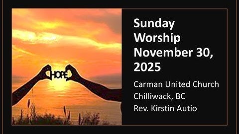 Sunday Worship November 30, 2025 - Advent 1