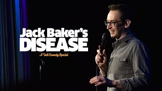 Jack Baker | Jack Baker's Disease | A Full Comedy Special