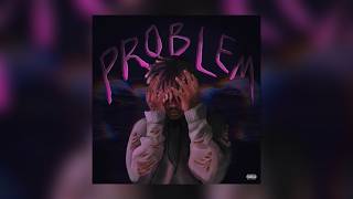 Juice WRLD - Problem (Goblin) (I Lost Too Many) *LEAK*