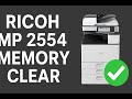 Ricoh MP 2554 Memory Clear | Copier Reset Fix