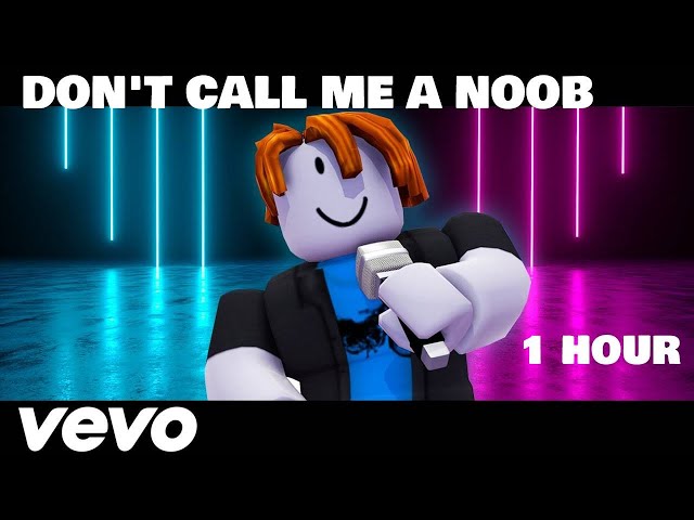 Don'T Call Me A Noob Song Official Roblox Music Video [1 Hour] - Youtube