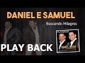 Daniel e Samuel - Misericórdia Tem Que Ter - Playback