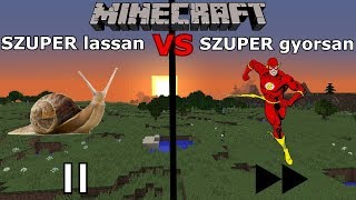 SZUPER lassan VS SZUPER gyorsan - MOD! | Minecraft