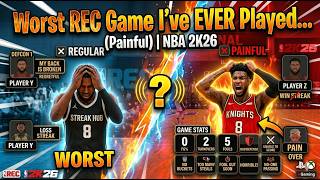 Worst REC Game I’ve EVER Played… (Painful) | NBA 2K26