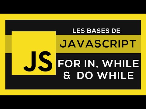 Apprendre Javascript #13 - For In, While, Do While