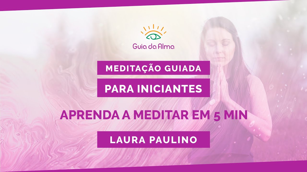 Meditação para Iniciantes, Meditação 5 minutos