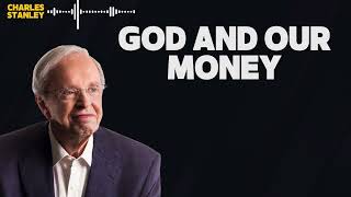 Charles Stanley Pastor - God and Our Money - Charles Stanley 2024