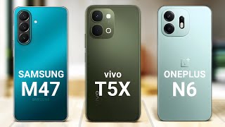 Samsung M47 vs Vivo T5X vs OnePlus N6