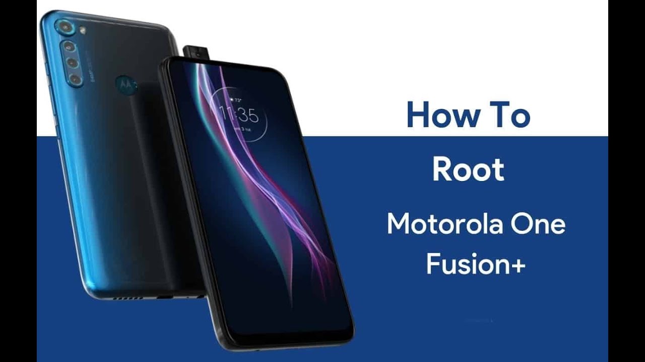 How To Root Android Motorola One Fusion Plus (Works In Android 11 Also)