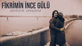 Fikrimin İnce Gülü Senfonik Orkestral Anatolian Symphonic Studio