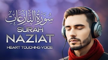 Surah An - Naziat ( سورة النازعات ) Heart touching voice : Nasirun TV