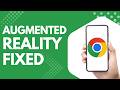 How to Enable and Use Augmented Reality in Google Chrome Step by Step