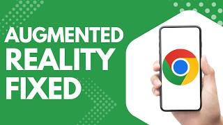 How to Enable and Use Augmented Reality in Google Chrome Step by Step