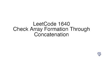 LeetCode 1640: Check Array Formation Through Concatenation