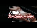 Rembulan malam - Arief | Lirik dan Klip Lagu #lirikdankliplagu #arief #rembulanmalam #cover