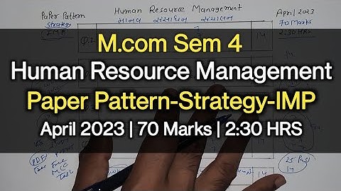 Human Resource Management | Paper Pattern-Strategy-IMP | M.com Sem 4 | April 2023