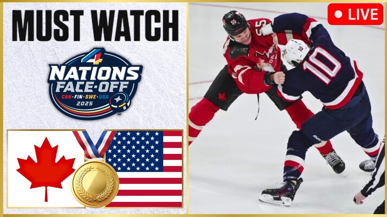 CANADA vs. USA | LIVE STREAM | 2025 4 NATIONS FACE-OFF Finals | NHL ...