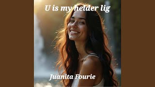 U is my helder lig