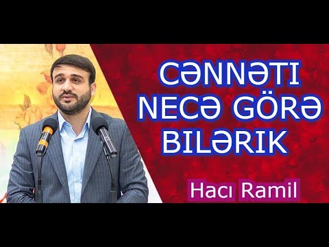 Cənnəti necə görə bilərik - Hacı Ramil - Cüməniz mübarək olsun )