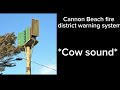 Cannon Beach fire district Community warning system voice, moo from cow, post test announcement.