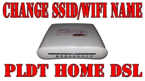 How to Change PLDT Home DSL SSID or WiFi Name