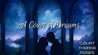 A Court of Dreams | Starfall Ambience (ACOTAR)