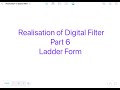 Realisation of Digital Filter Part 6 Ladder Form #dsp #signalprocessing #electronicsengineering