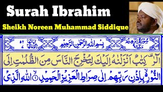 Surah Ibrahim 14  By Sheikh Noreen Muhammad Siddique With Arabic Text|١٤سُوْرَۃُ إِبْرَاهِيم