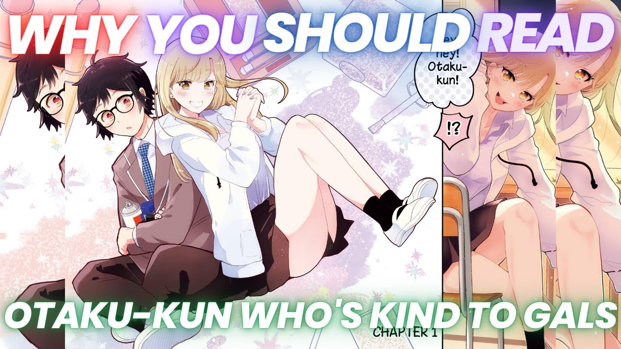 Why You Should Read- Otaku-kun Who's Kind to Gals