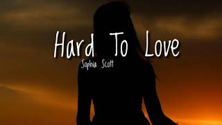 Watch Sophia Scott Hard To Love video