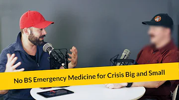 E276: No BS Emergency Medicine for Crisis Big and Small