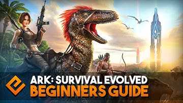 Ark: Survival Evolved - Beginners Guide - Survive Your First Night
