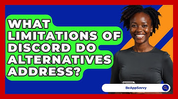 What Limitations Of Discord Do Alternatives Address? - Be App Savvy